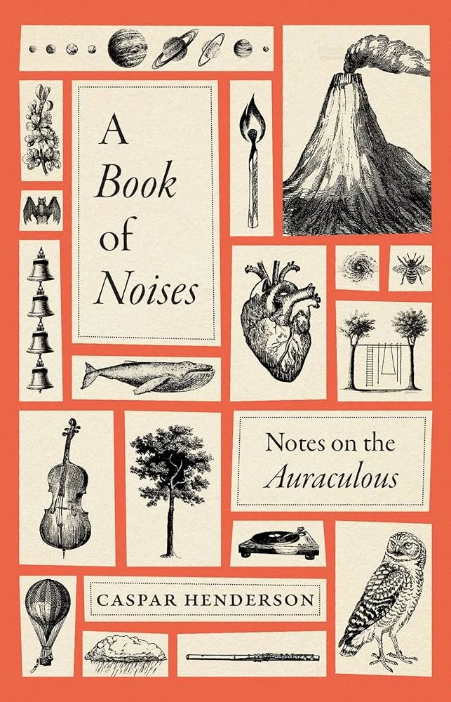 Book noises notes auraculous caspar henderson